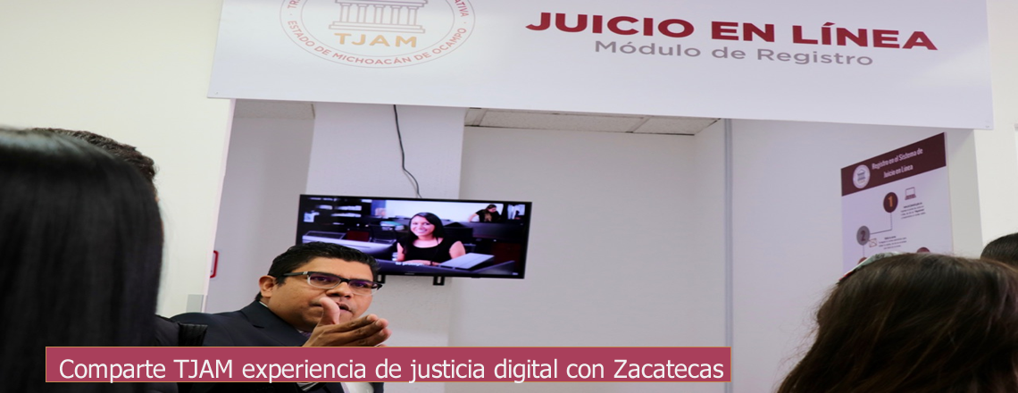 Comparte TJAM experiencia de justicia digital con Zacatecas